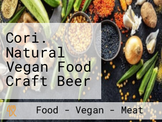Cori. Natural Vegan Food Craft Beer