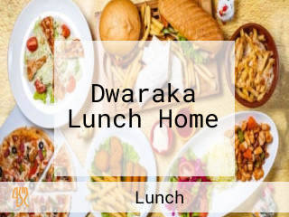 Dwaraka Lunch Home