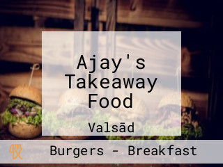 Ajay's Takeaway Food