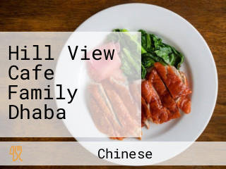 Hill View Cafe Family Dhaba