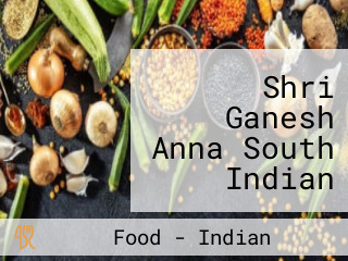 Shri Ganesh Anna South Indian Food Corner