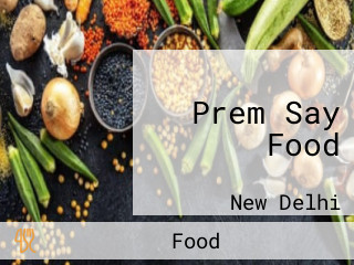 Prem Say Food