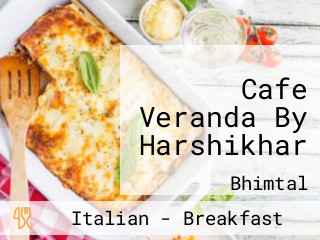 Cafe Veranda By Harshikhar