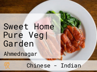 Sweet Home Pure Veg| Garden