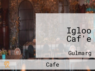 Igloo Caf'e