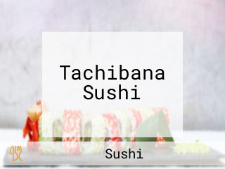Tachibana Sushi