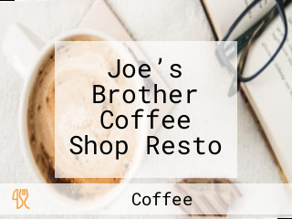 Joe’s Brother Coffee Shop Resto