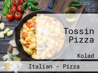 Tossin Pizza
