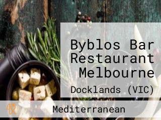 Byblos Bar Restaurant Melbourne