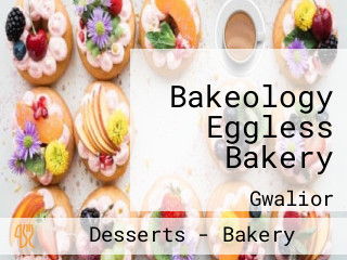 Bakeology Eggless Bakery