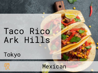 Taco Rico Ark Hills