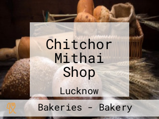 Chitchor Mithai Shop
