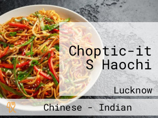Choptic-it S Haochi