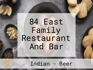 84 East Family Restaurant And Bar