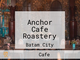 Anchor Cafe Roastery
