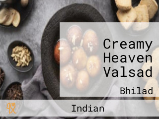 Creamy Heaven Valsad
