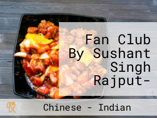 Fan Club By Sushant Singh Rajput- Mughlai Hut