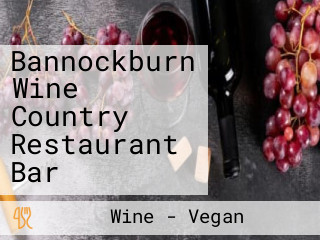 Bannockburn Wine Country Restaurant Bar