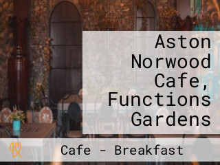 Aston Norwood Cafe, Functions Gardens