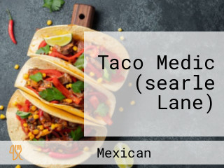 Taco Medic (searle Lane)