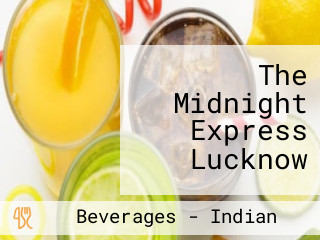 The Midnight Express Lucknow