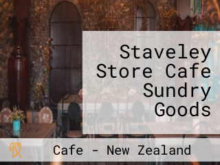 Staveley Store Cafe Sundry Goods