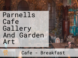 Parnells Cafe Gallery And Garden Art