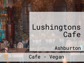Lushingtons Cafe