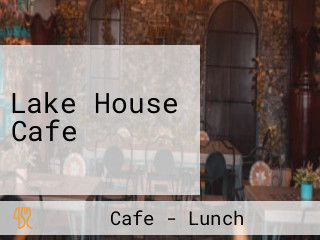 Lake House Cafe