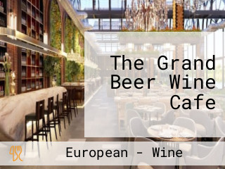 The Grand Beer Wine Cafe