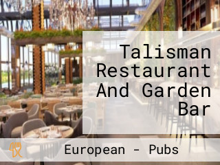 Talisman Restaurant And Garden Bar