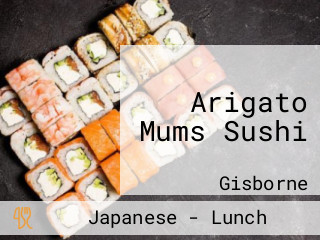 Arigato Mums Sushi