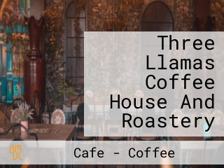 Three Llamas Coffee House And Roastery