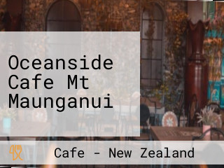 Oceanside Cafe Mt Maunganui