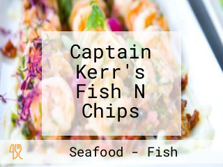 Captain Kerr's Fish N Chips