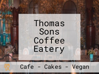 Thomas Sons Coffee Eatery
