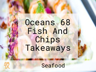 Oceans 68 Fish And Chips Takeaways