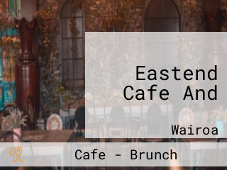 Eastend Cafe And