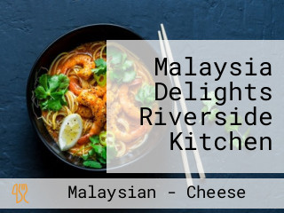 Malaysia Delights Riverside Kitchen
