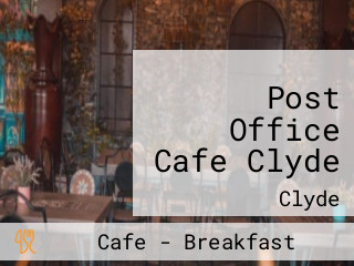 Post Office Cafe Clyde