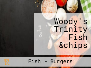 Woody's Trinity Fish &chips