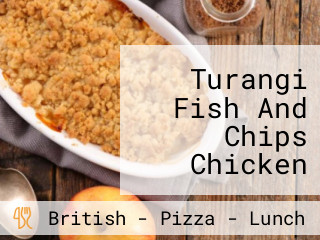 Turangi Fish And Chips Chicken Roast And Pizza