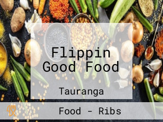 Flippin Good Food
