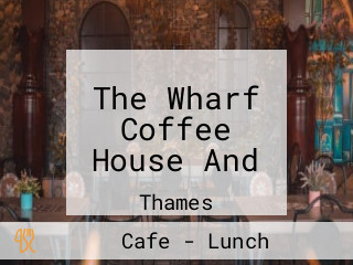 The Wharf Coffee House And