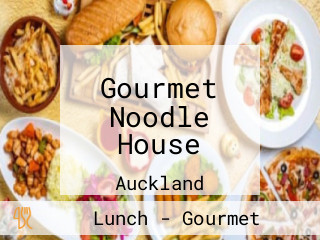 Gourmet Noodle House