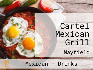 Cartel Mexican Grill