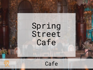 Spring Street Cafe