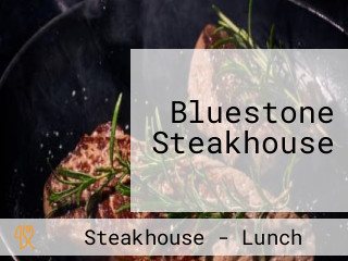 Bluestone Steakhouse
