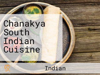 Chanakya South Indian Cuisine