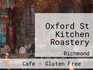 Oxford St Kitchen Roastery